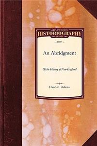 Abridgment of the History of New-England: For the Use of Young Persons: Now Introduced Into the Principal Schools in This Town