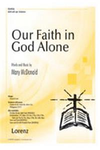 Our Faith in God Alone