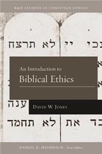 Introduction to Biblical Ethics