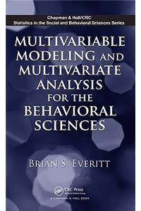 Multivariable Modeling and Multivariate Analysis for the Behavioral Sciences