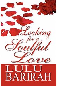 Looking for a Soulful Love