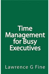 Time Management for Busy Executives
