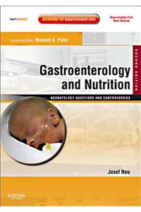 Gastroenterology and Nutrition: Neonatology Questions and Controversies Series E-Book