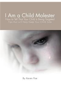 I Am a Child Molester