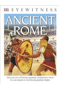 DK Eyewitness Books: Ancient Rome (Library Edition)