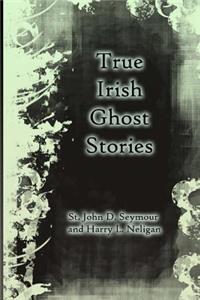 True Irish Ghost Stories