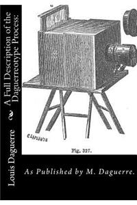 Full Description of the Daguerreotype Process