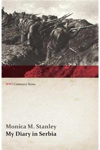My Diary in Serbia: April 1, 1915-Nov. 1, 1915 (Wwi Centenary Series)