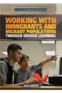 Working with Immigrants and Migrant Populations Through Service Learning
