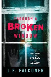 Through a Broken Window