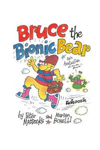 Bruce the Bionic Bear