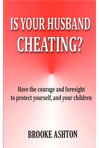 Is Your Husband Cheating
