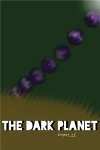 The Dark Planet