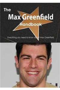 The Max Greenfield Handbook - Everything You Need to Know about Max Greenfield