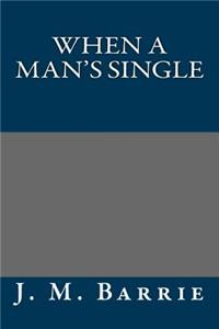 When a Man's Single