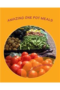 Glenda The Good Foodie's Amazing One Pot Meals