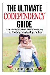 Ultimate Codependency Guide