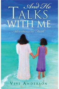 And He Talks with Me