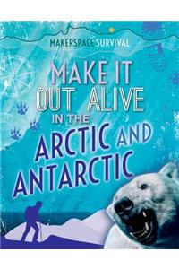 Make It Out Alive in the Arctic and Antarctic