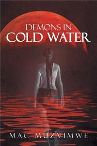 Demons in Cold Water