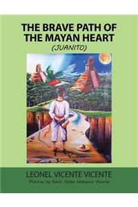 Brave Path of the Mayan Heart