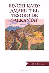 Sinchi Kary: Amaru Y El Tesoro De Salkantay