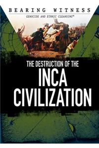 Destruction of the Inca Civilization