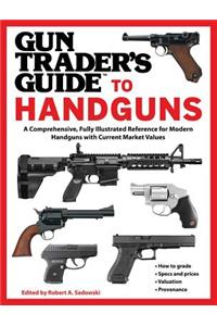 Gun Trader's Guide to Handguns