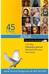 45 Days with Jesus
