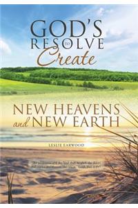 God's Resolve to Create New Heavens and New Earth
