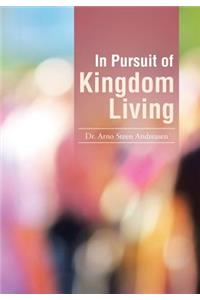 In Pursuit of Kingdom Living