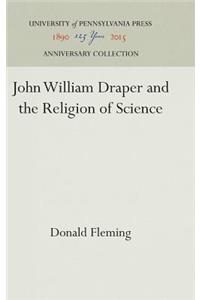 John William Draper and the Religion of Science