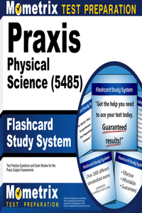 Praxis Physical Science (5485) Flashcard Study System: Test Practice Questions and Exam Review for the Praxis Subject Assessments