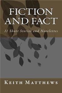 Fiction and Fact