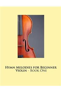 Hymn Melodies for Beginner Violin - Book One