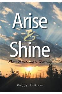 Arise & Shine