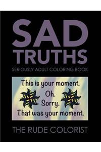 Sad Truths