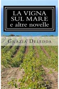 La Vigna Sul Mare E Altre Novelle