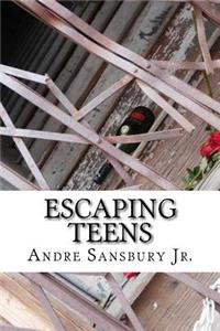 Escaping Teens