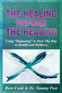 Healing Before The Healing