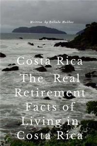 Costa Rica The Real Retirement Facts of Living in Costa Rica