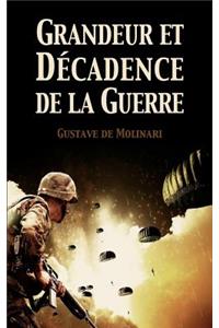 Grandeur et décadence de la guerre