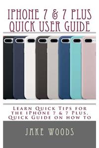 iPhone 7 & 7 Plus Quick User Guide