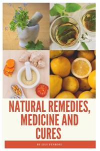 Natural Remedies, Medicine and Cures