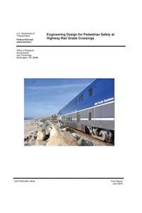Engineering Design for Pedestrian Safety at Highway-Rail Grade Crossings