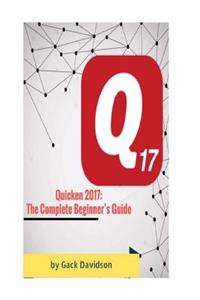 Quicken 2017: The Complete Beginner's Guide