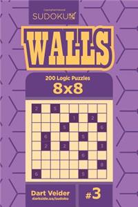 Sudoku Walls - 200 Logic Puzzles 8x8 (Volume 3)