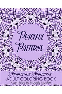 Peaceful Patterns Mindfulness Meditation Adult Coloring Book