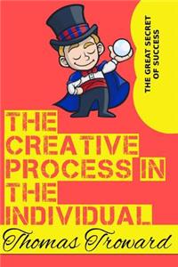 The Creative Process in the Individual
