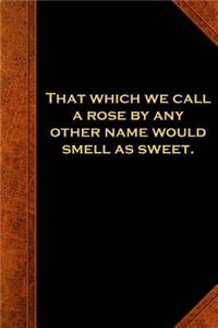 Shakespeare Quote Journal Rose Other Name Smell Sweet